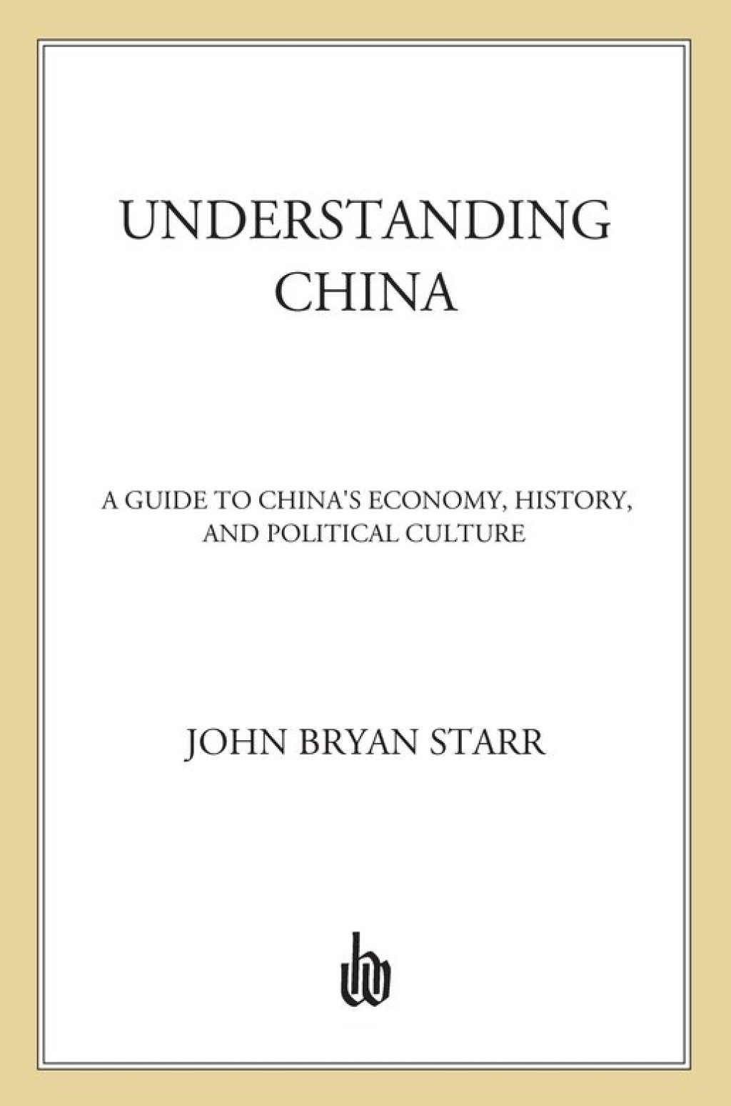 Understanding China [3rd Edition] A Guide to China's Economy, History, and Political Culture 3rd Edition - (PDF/EPUB Version)